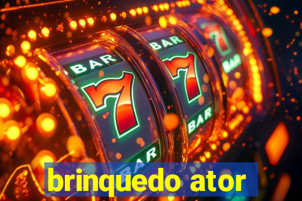 brinquedo ator